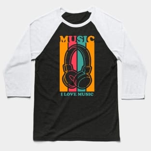 I Love Music | Music | Music Lover Baseball T-Shirt